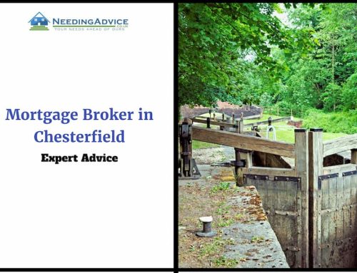 Why You Need a Mortgage Broker in Chesterfield?