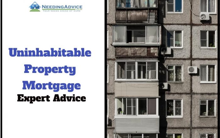 Uninhabitable Property Mortgage