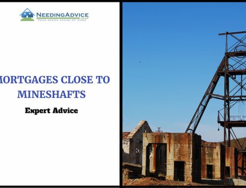 Mortgage for Properties Near Mineshafts: Expert Guidance