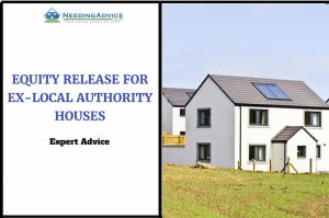 Equity Release for Ex-Local Authority Houses